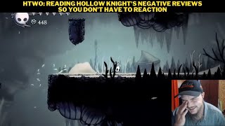 Htwo Reading Hollow Knights Negative Reviews So You Dont Have To Reaction [upl. by Ileak38]