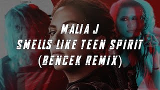 Malia J  Smells Like Teen Spirit BenceK Remix [upl. by Zosema333]