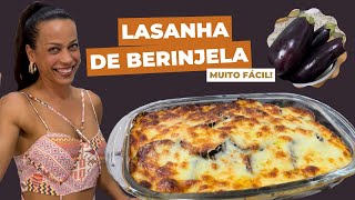 Lasanha de berinjela  Super Fácil [upl. by Yttam]