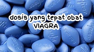 Dosis yang tepat untuk v1agra gunaobatviagra dosisviagra komposisiviagra obateriksi [upl. by Stuart]