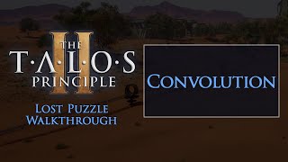 The Talos Principle 2 quotConvolutionquot Lost Puzzle Walkthrough [upl. by Jeraldine967]