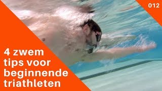 012 4 belangrijke zwem tips voor beginnende triatleten [upl. by Carolynn361]