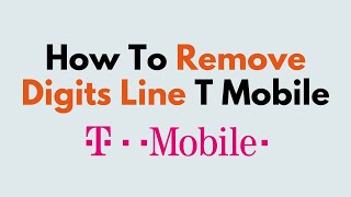 How To Remove Digits Line T Mobile [upl. by Enimrac]