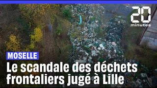 Le scandale de déchets transfrontaliers de Moselle jugé à Lille [upl. by Johm]