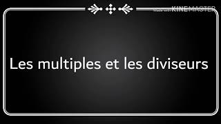 Les multiples et les diviseurs Mathématique CM1 CM2 [upl. by Bergmann]