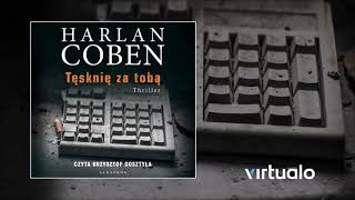 Harlan Coben quotTęsknię za tobąquot audiobook Czyta Krzysztof Gosztyła [upl. by Blasien]