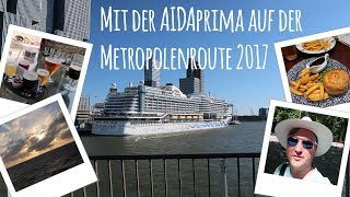 AIDAprima  Metropolenroute 2017 [upl. by Harve770]