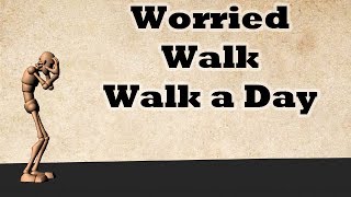 Worried Walk  Walk a Day [upl. by Titos]