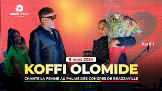 KOFFI OLOMIDE CHANTE amp CELEBRE LA FEMME AU PALAIS DES CONGRES 🇨🇬 A GUICHET FERME🔥PARTI 1 [upl. by Elag]