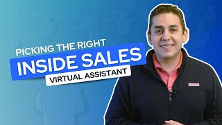 How to Pick the right Inside Sales Agent Virtual Assistant [upl. by Gean]