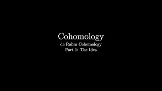 De Rham Cohomology PART 1 THE IDEA [upl. by Marena]