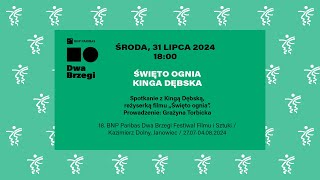 Święto ognia — Kinga Dębska — spotkanie [upl. by Anihsit]