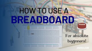 How to Use a Breadboard For absolute beginners REALITY 3D HUB [upl. by Ginzburg]