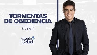 Dante Gebel 593  Tormentas de obediencia [upl. by Dubenko]