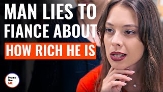 Man Lies To Fiance About How Rich He Is  DramatizeMe [upl. by Enahpad]