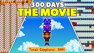 300 Days of Stardew Valley  The Movie [upl. by Eleahcim741]