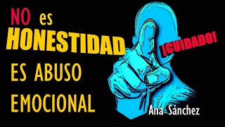 ¿Es Honestidad o Abuso EMOCIONAL  Honestidad sin empatía y su abuso [upl. by Nanam438]