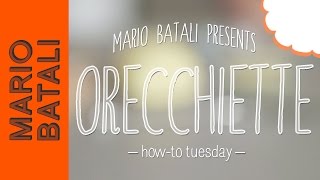 Mario Batalis HowTo Tuesday Orecchiette [upl. by Enined]