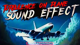 Turbulence On Plane Sound Effect [upl. by Cormick140]