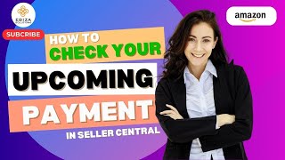 How to Check Your Upcoming Payments in Amazon Seller Central [upl. by Meurer344]