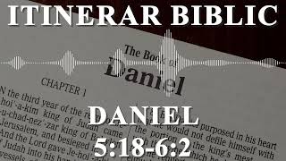 Daniel 51862  Itinerar Biblic  Episodul 1093 [upl. by Aisel]