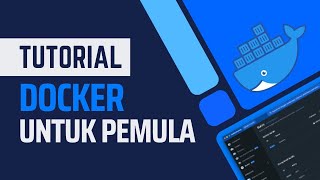 Tutorial Docker Untuk Pemula  Docker Fundamental [upl. by Potter]