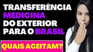 TRANSFERÊNCIA EXTERNA MEDICINA DO EXTERIOR PARA BRASIL 1 [upl. by Yarw99]