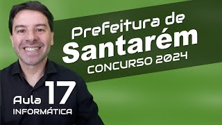 Concurso Prefeitura Santarém PA  Aula 17 de Informática [upl. by Drusi]