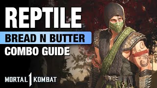 MK1 REPTILE Combo Guide  Bread N Butter  Step By Step [upl. by Ulita]