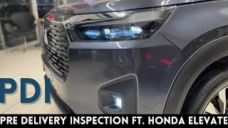 How to do PDI Honda Elevate’s Pre delivery inspection [upl. by Ennoirb]