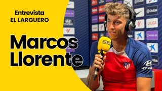 MARCOS LLORENTE quotME DA MIEDO NO SALIR ENCHUFADOS AL 100 CONTRA EL DORTMUNDquot [upl. by Josi440]