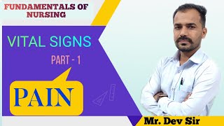 Pain Part 1  Vital sign  Fundamental of nursing class by Dev Sir  Study help and health [upl. by Tnemelc94]