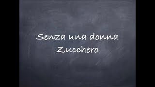 Senza una donnaZucchero Lyrics [upl. by Assej]