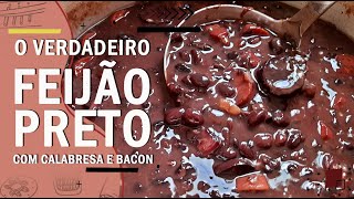 RECEITA DE FEIJÃO PRETO SIMPLES E FÁCIL COM CALABRESA E BACON [upl. by Eirellav]