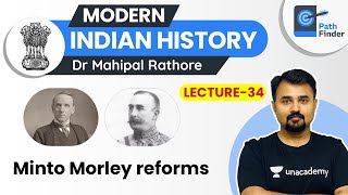 L34 Minto Morley Reforms l Modern History  UPSC CSE 202120222023 l Dr Mahipal Rathore UPSC [upl. by Odrick768]