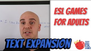 ESL Games For Adults  Text Expansion  Videos For Teachers [upl. by Rayna]