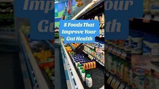 8 Foods That Improve Your Gut Health [upl. by Sacken]