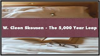 W Cleon Skousen  The 5000 Year Leap Audiobook [upl. by Okun]