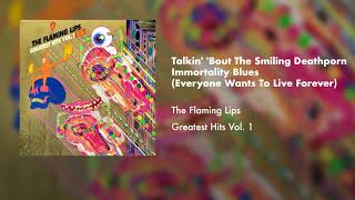 The Flaming Lips  Talkin Bout The Smiling Deathporn Immortality Blues Official Audio [upl. by Assenad469]