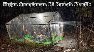 Berkemah Saat Cuaca Ekstrim Hujan Deras Sampai Pagi Bermalam Di Rumah Plastik Tanpa Tidur [upl. by Melentha]