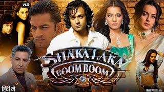 Shakalaka Boom Boom Full Movie  Bobby Deol  Celina Jaitley  Upen Patel  Kangana Ranaut  Review [upl. by Quincey288]