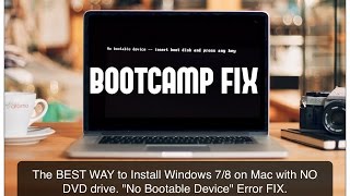 The BEST WAY to Install Windows 78 on Mac with NO DVD drive quotNo Bootable Devicequot Error FIX [upl. by Ahsitil]