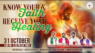 LIVE Know Your Faith amp Receive Your Healing 31 October 2024 Divine UK [upl. by Mali]