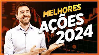 Melhores AÇÕES para 2024 [upl. by Rance]