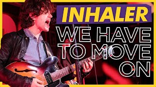 Inhaler  We Have To Move On Live For Absolute Radio [upl. by Drain]