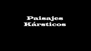 Paisajes Kársticos [upl. by Dayle924]