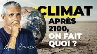 Réchauffement climatique et après 2100 il se passe quoi [upl. by Artep769]