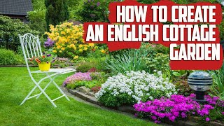 How to Create an English Cottage Garden  LowMaintenance Garden [upl. by Solly491]