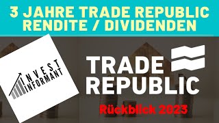 3 Jahre Trade Republic 🏦 Rendite 💰 Dividenden 💸 Rückblick 2023  Deutsch [upl. by Danieu]