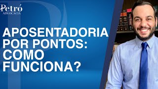 APOSENTADORIA POR TEMPO DE CONTRIBUIÇÃO REGRA DE TRANSIÇÃO DOS PONTOS COMO FUNCIONA [upl. by Nevs]